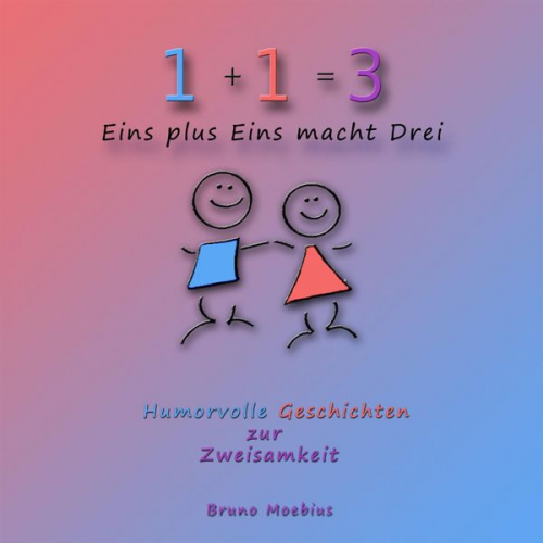 Eins plus Eins macht Drei