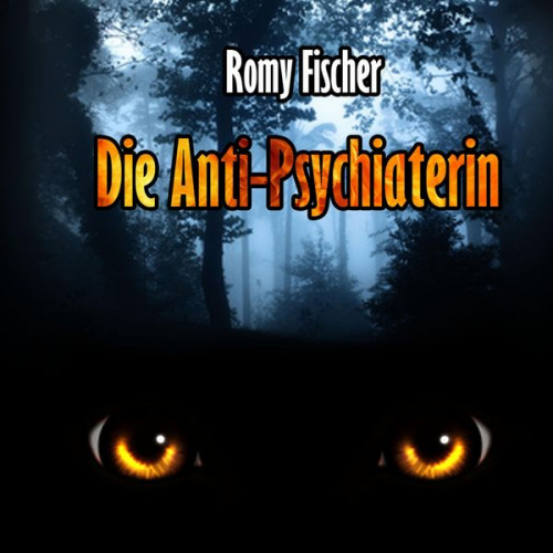 Romy Fischer - Die Anti-Psychiaterin