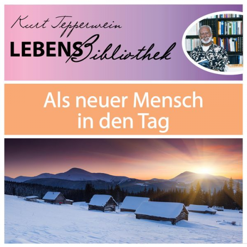 Lebens Bibliothek - Als neuer Mensch in den Tag