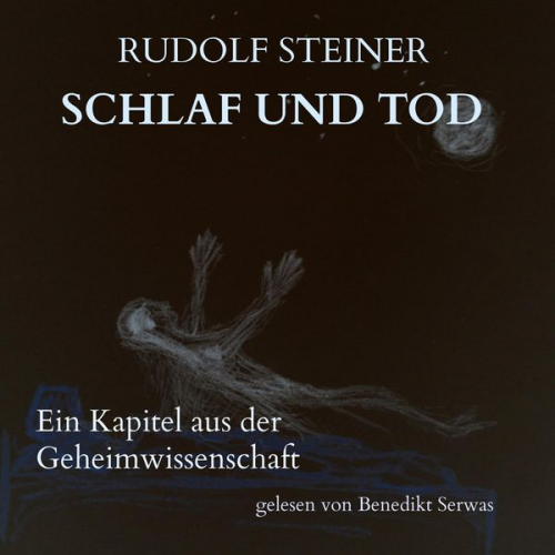 Rudolf Steiner - Schlaf und Tod