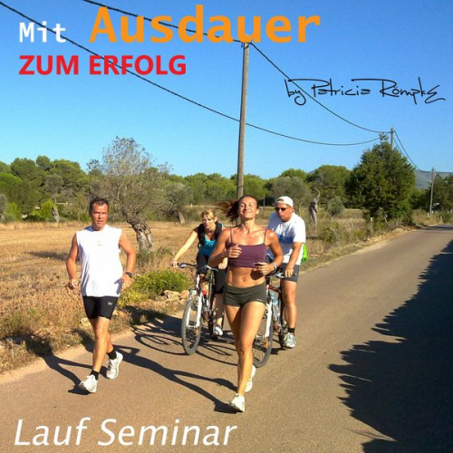 Patricia Römpke - Mit Ausdauer zum Erfolg (Lauf Seminar)