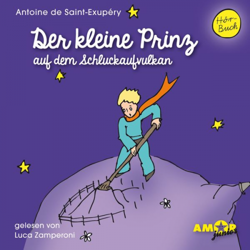 Antoine de Saint-Exupery - Der kleine Prinz auf dem Schluckaufvulkan