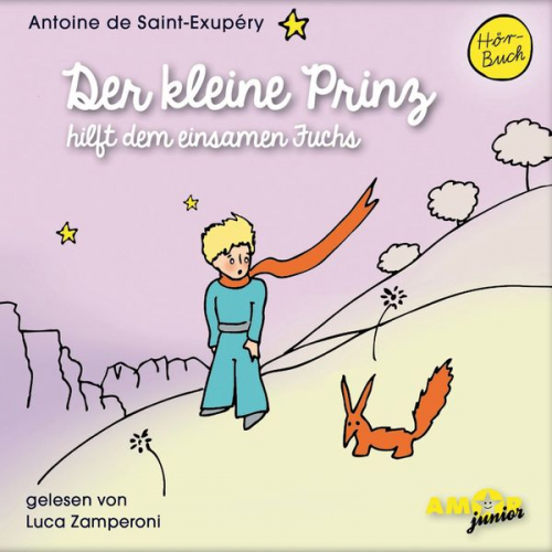 Antoine de Saint-Exupery - Der kleine Prinz hilft dem einsamen Fuchs