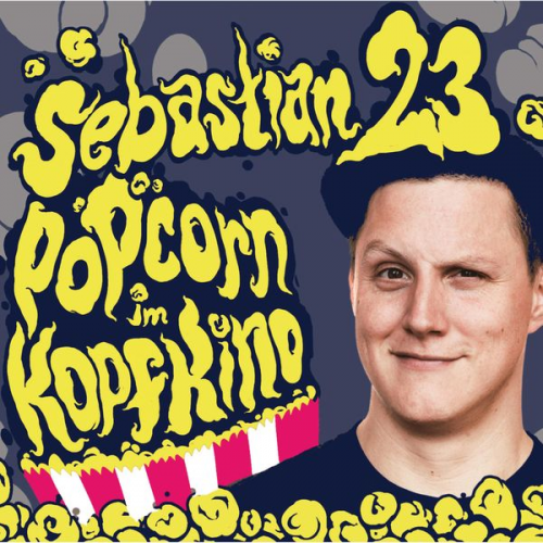 Sebastian23 - Sebastian23, Popcorn im Kopfkino