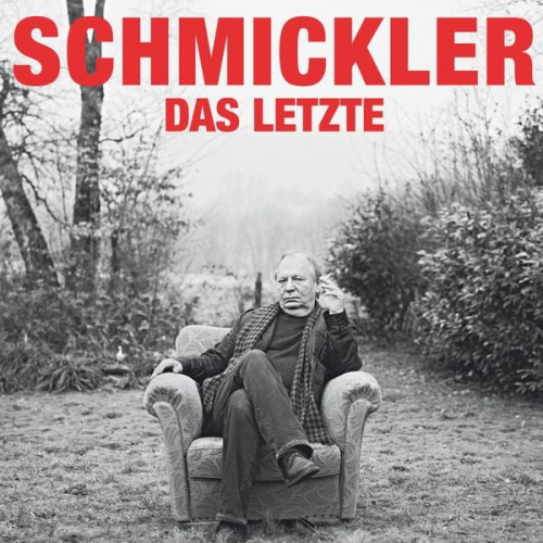 Wilfried Schmickler - Wilfried Schmickler, Das Letzte