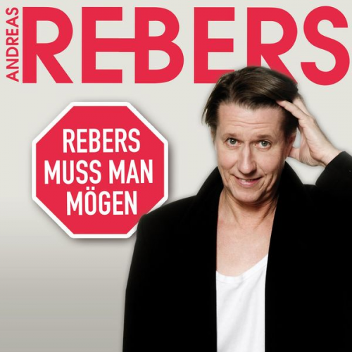 Andreas Rebers - Andreas Rebers, Rebers muss man mögen