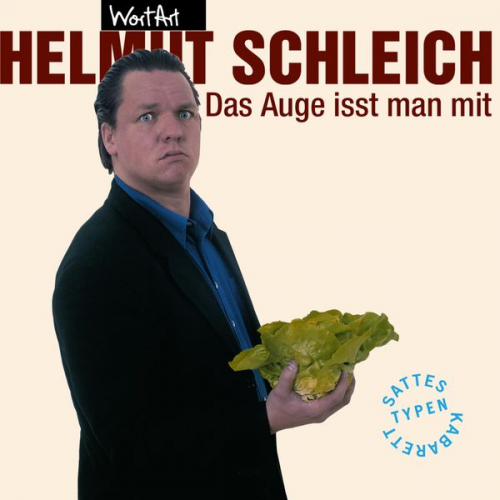 Helmut Schleich - Helmut Schleich, Das Auge isst man mit