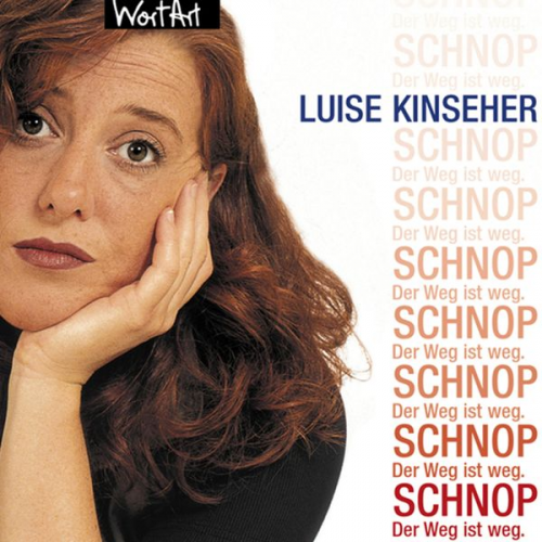 Luise Kinseher - Luise Kinseher, Schnop. Der Weg ist weg