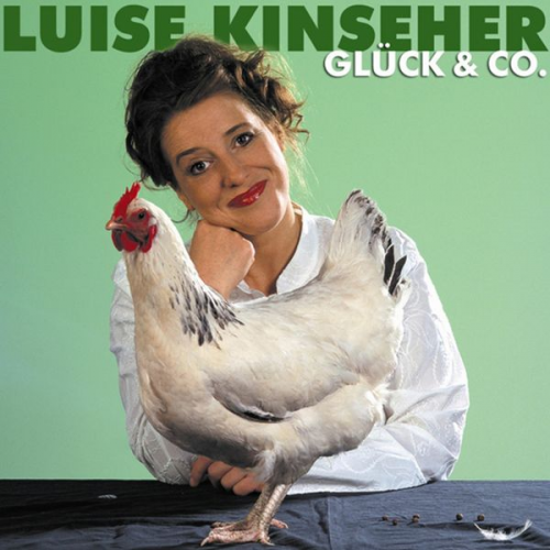 Luise Kinseher - Luise Kinseher, Glück & Co.