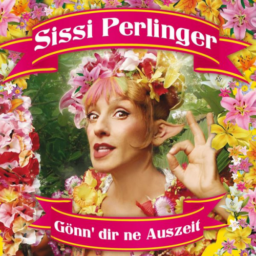 Sissi Perlinger - Sissi Perlinger, Gönn' dir ne Auszeit