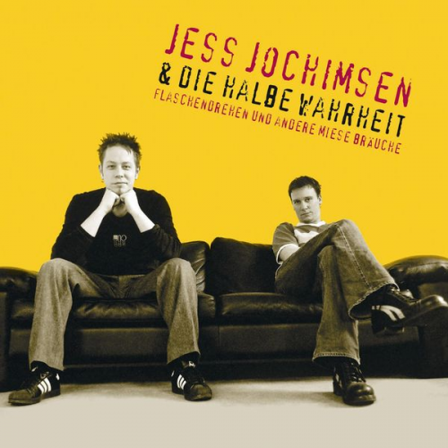 Jess Jochimsen & Die halbe Wahrheit - Flaschendrehen und andere miese Bräuche