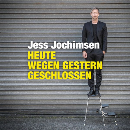 Jess Jochimsen - Heute wegen Gestern geschlossen