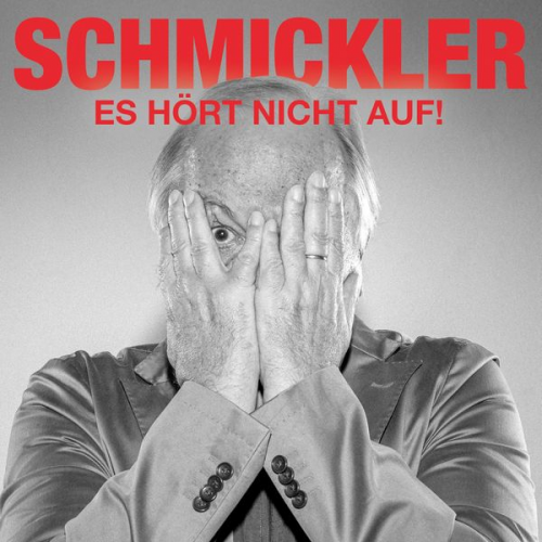 Wilfried Schmickler - Es hört nicht auf