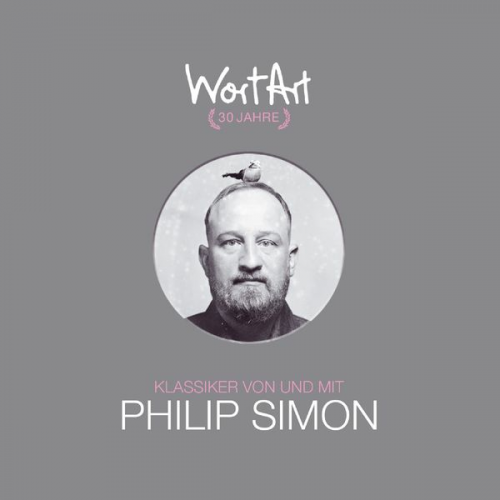 Philip Simon - 30 Jahre WortArt - Klassiker von und mit Philip Simon