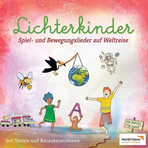 Lichterkinder - Spiel- und Bewegungslieder auf Weltreise