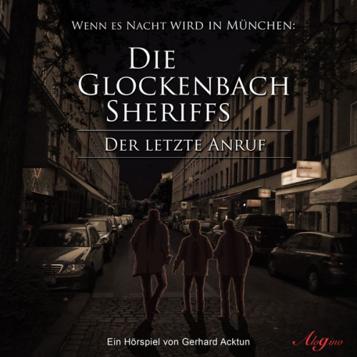 Gerhard Acktun - Die Glockenbach Sheriffs, Der letzte Anruf