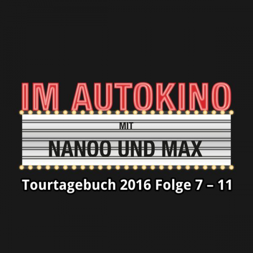 Max Chris Nanoo - Im Autokino, Im Autokino Tourtagebuch 2016 Folge 7-11