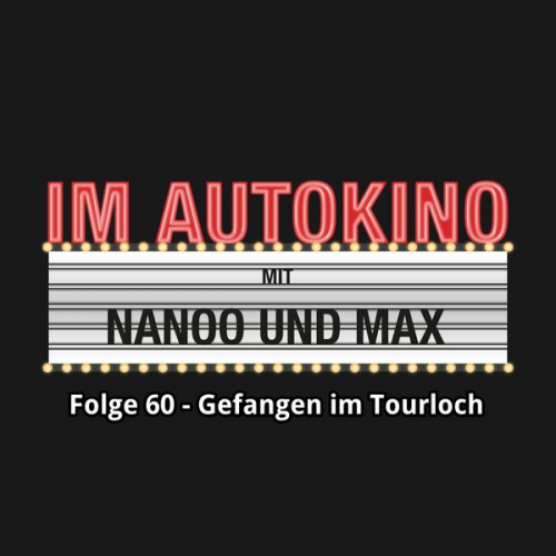 Chris Nanoo Max "Rockstah" Nachtsheim - Im Autokino, Folge 60: Gefangen im Tourloch