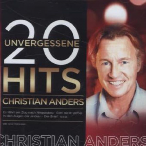 Christian Anders - 20 unvergessene Hits