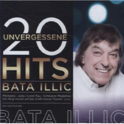 Bata Illic - 20 unvergessene Hits