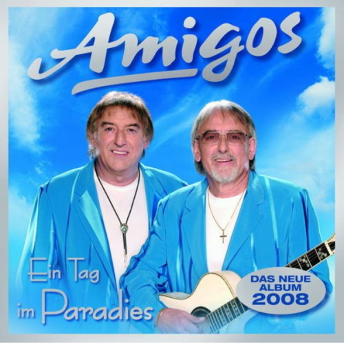 Die Amigos - Ein Tag im Paradies