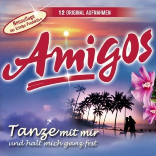 Die Amigos - Tanze Mit Mir Und Halt Mich Ganz Fest