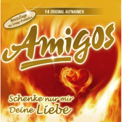 Die Amigos - Schenke nur mir deine Liebe