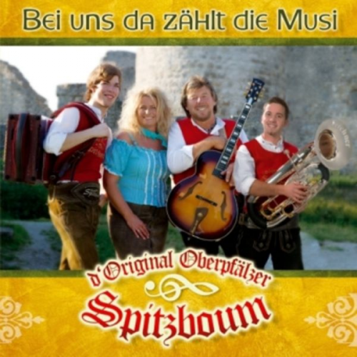 Original Oberpfälzer Spitzbuom - Bei uns da zählt die Musi