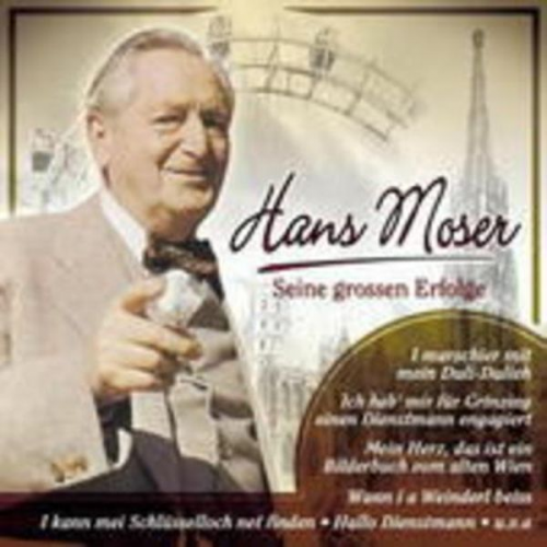 Hans Moser - Seine Grossen Erfolge