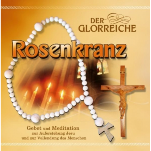 Der glorreiche Rosenkranz