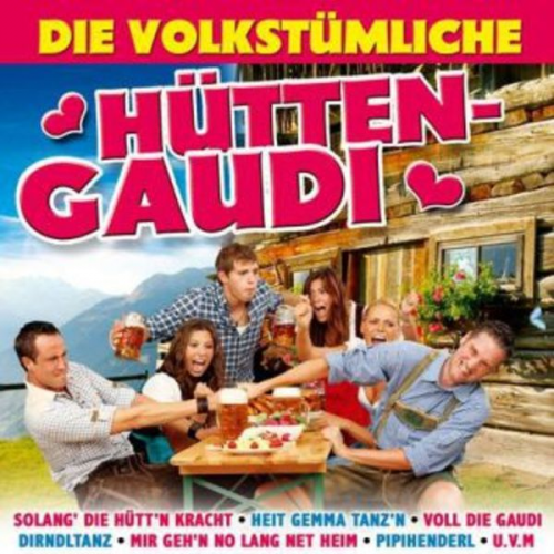 Various - Die volkstümliche Hütten-Gaudi