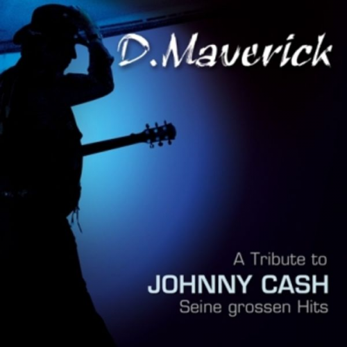 D. Maverick - A Tribute to Johnny Cash-Seine großen Hits 1