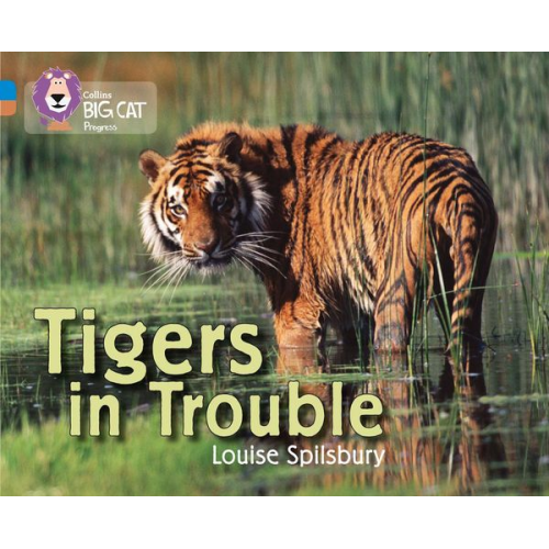 Louise Spilsbury - Tigers in Trouble