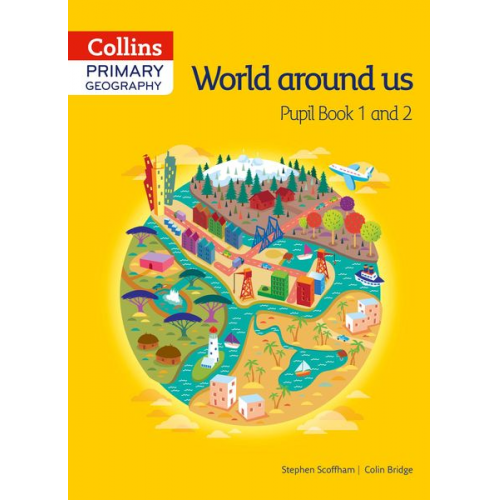 Colin Bridge Stephen Scoffham - Collins Primary Geography Pupil Book 1 & 2