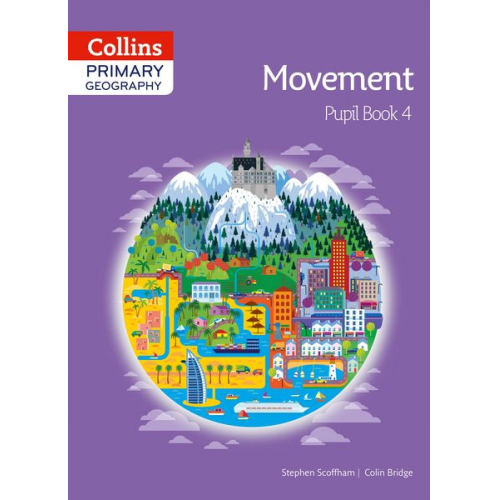 Colin Bridge Stephen Scoffham - Collins Primary Geography Pupil Book 4