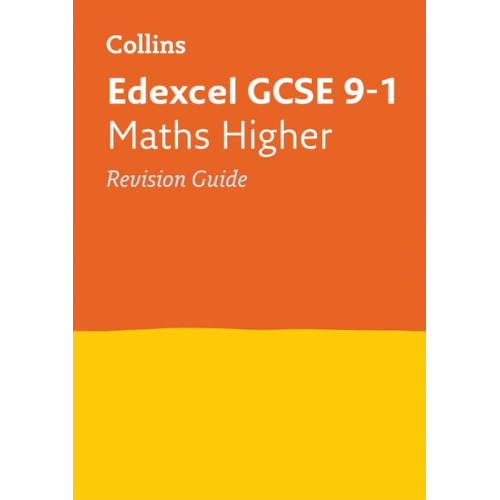 Collins GCSE - Edexcel GCSE 9-1 Maths Higher Revision Guide