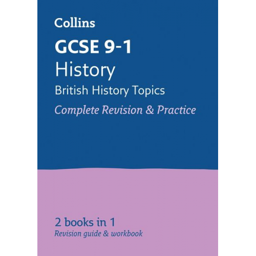 Collins GCSE John Mitchell Kelly Mellor Rachelle Pennock Steve McDonald - GCSE 9-1 History (British History Topics) All-in-One Complete Revision and Practice