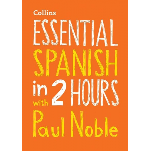 Paul Noble - Essential Spanish in 2 Hours with Paul Noble