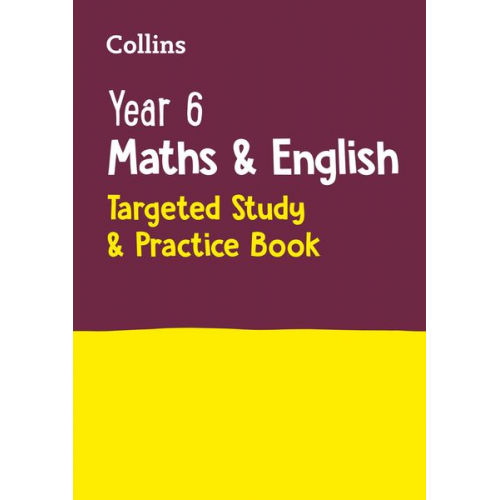 Collins KS2 - Year 6 Maths and English KS2 Targeted Study & Practice Book
