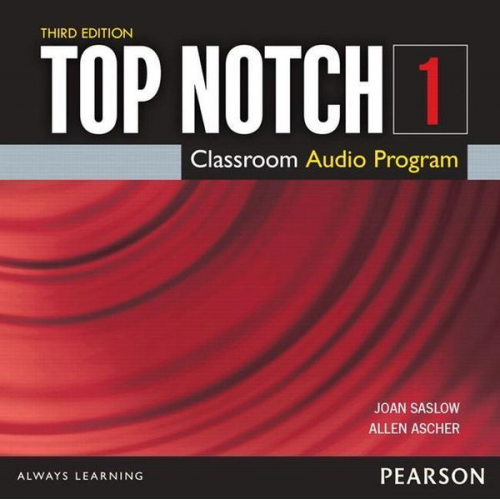 Joan Saslow Allen Ascher - Saslow, J: Top Notch 1 Class Audio CD