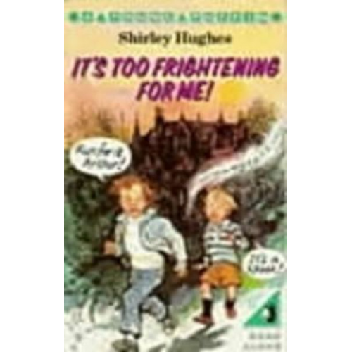 Shirley Hughes - It's Too Frightening for Me!