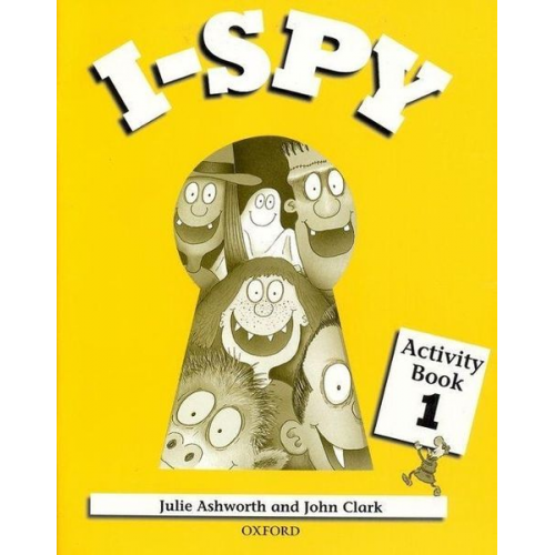 Julie Ashworth John Clark - I Spy 1. Activity Book
