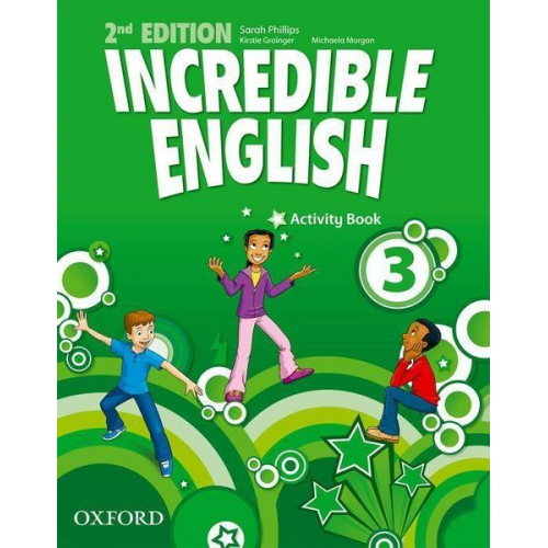Sarah Phillips Michaela Morgan - Incredible English 3: Activity Book