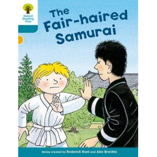 Roderick Hunt - Oxford Reading Tree Biff, Chip and Kipper Stories Decode and Develop: Level 9: The Fair-haired Samurai