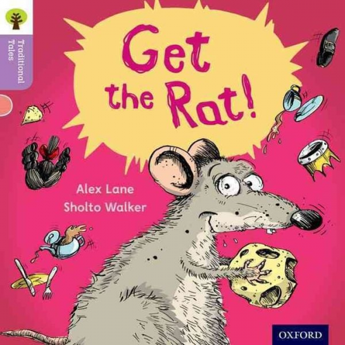 Alex Lane Nikki Gamble Teresa Heapy - Oxford Reading Tree Traditional Tales: Level 1+: Get the Rat!