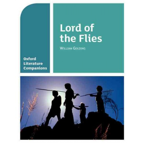 Alison Smith Peter Buckroyd - Oxford Literature Companions: Lord of the Flies