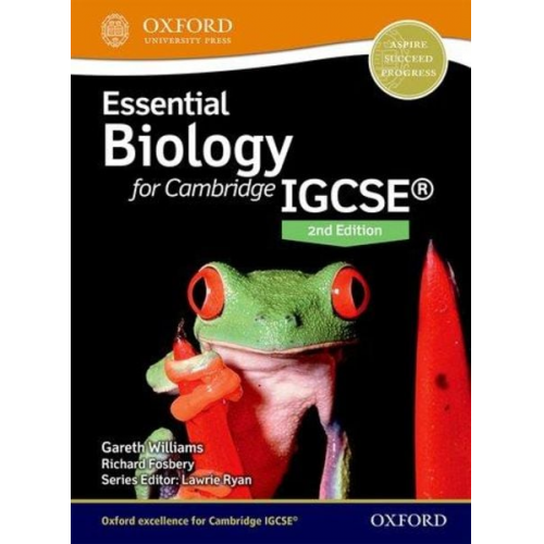 Gareth Williams Richard Fosbery - Essential Biology for Cambridge IGCSE®