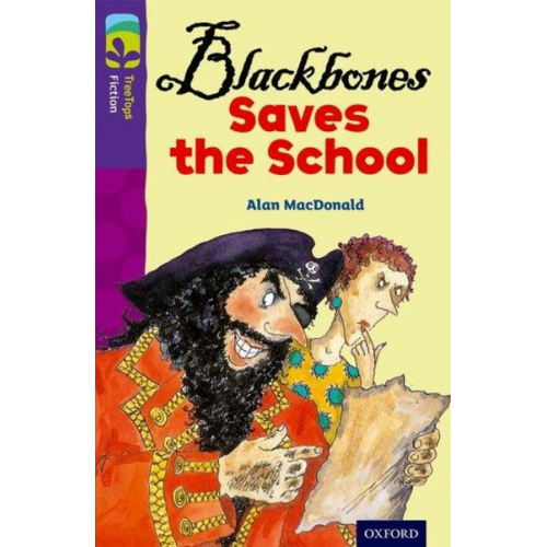 Alan MacDonald - Oxford Reading Tree TreeTops Fiction: Level 11 More Pack A: Blackbones Saves the School