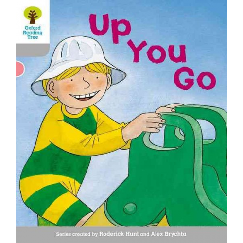 Roderick Hunt - Oxford Reading Tree: Level 1: More First Words: Up You Go