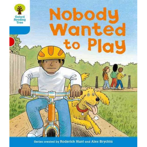 Roderick Hunt - Oxford Reading Tree: Level 3: Stories: Nobody Wanted to Play